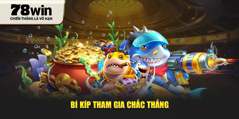 Bí kíp tham gia chắc thắng